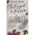To Regret a Raven