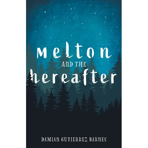 Melton and the Hereafter