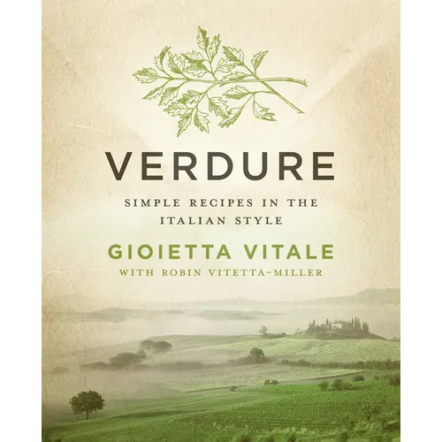 Verdure: Simple Recipes in the Italian Style