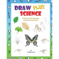 Draw Plus Science: A step by step drawing guide that enhances science learning