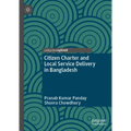 Citizen Charter and Local Service Delivery in Bangladesh