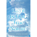 Light Is Our True Nature