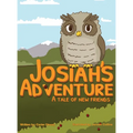 Josiah's Adventure: A Tale of New Friends