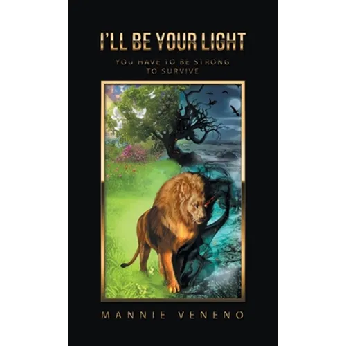 I'Ll Be Your Light: You Have to Be Strong to Survive
