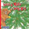 What A Tree It Will Be!: Winner of Book Excellence, Mom's Choice and Purple Dragonfly Awards
