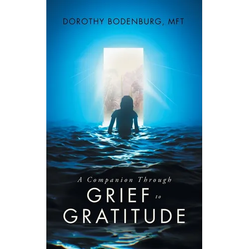 A Companion Through Grief to Gratitude