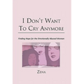 I Don't Want To Cry Anymore: Finding Hope for the Emotional Abused Woman