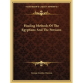 Healing Methods Of The Egyptians And The Persians