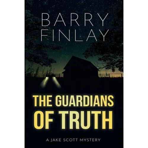 The Guardians of Truth: A Jake Scott Mystery