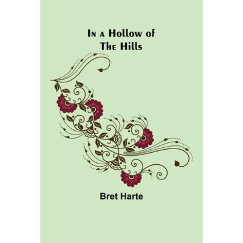 In a Hollow of the Hills
