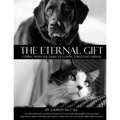 The Eternal Gift: Coping With The Grief Of Losing A Beloved Animal