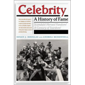 Celebrity: A History of Fame