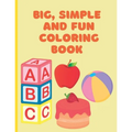 Big, Simple and Fun Coloring Book