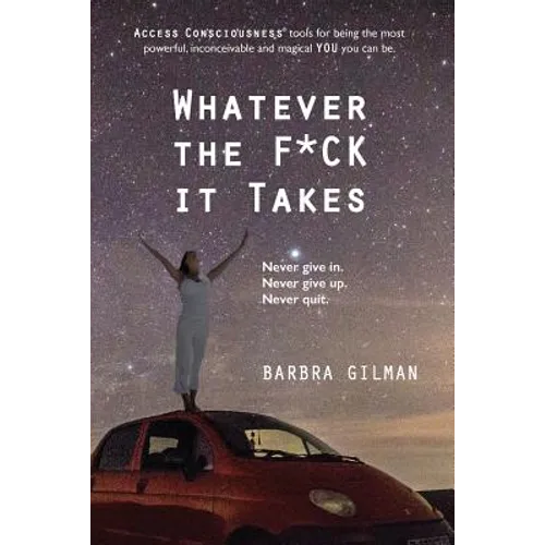 Whatever The F*ck It Takes
