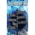 Signposts: Hell, Heaven and Here