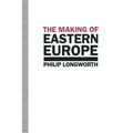 The Making of Eastern Europe