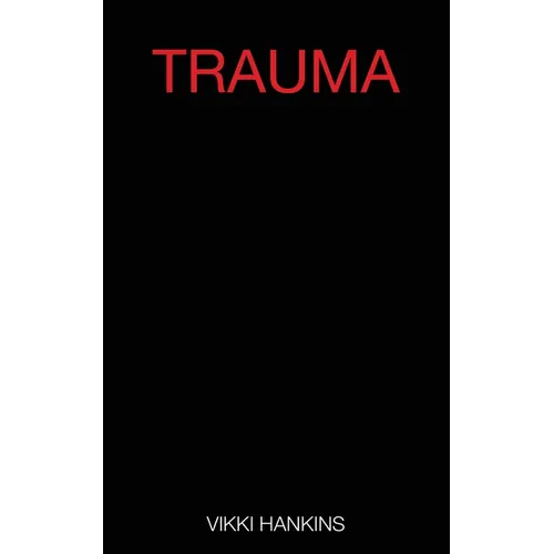 Trauma: Part 1