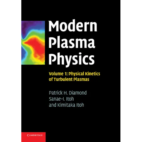 Modern Plasma Physics: Volume 1, Physical Kinetics of Turbulent Plasmas