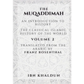 The Muqaddimah: An Introduction to History - Volume 2