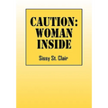 Caution: Woman Inside