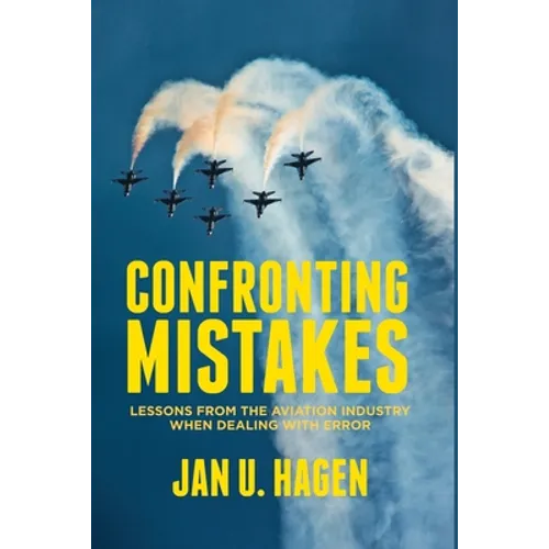 Confronting Mistakes: Lessons from the Aviation Industry When Dealing with Error