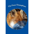 Foxes Triumphant: Leicester City Football Clubs Wondrous Season 2015-16