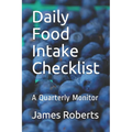 Daily Food Intake Checklist: A Quarterly Monitor