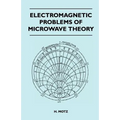 Electromagnetic Problems Of Microwave Theory