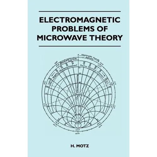 Electromagnetic Problems Of Microwave Theory