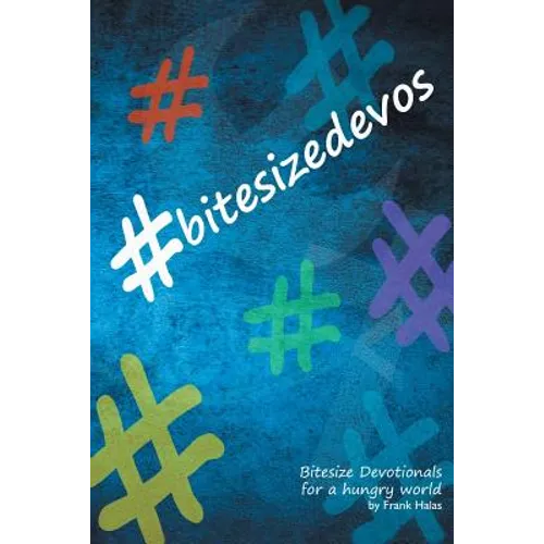 #BitesizeDevos: Bitesize Devotionals for a hungry world