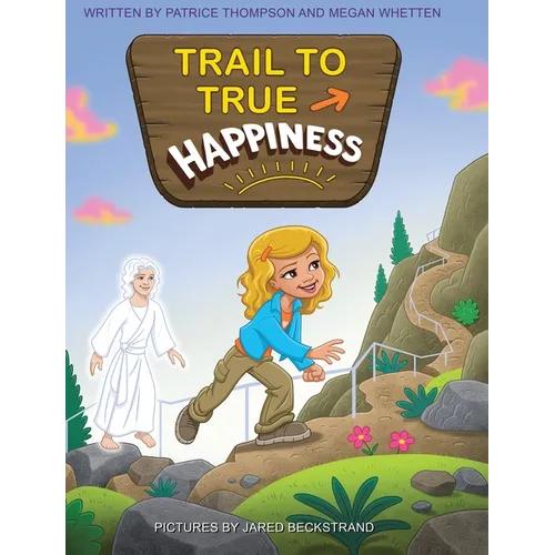 Trail to True Happiness