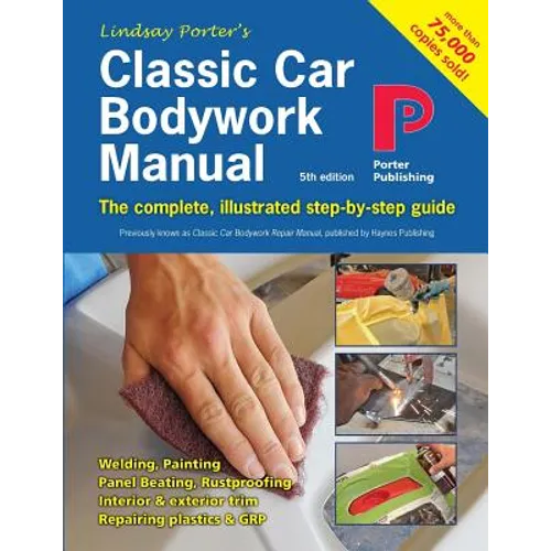 Classic Car Bodywork Manual: The complete, illustrated step-by-step guide