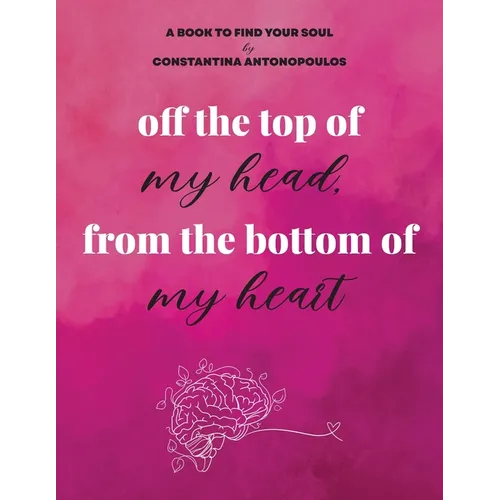 off the top of my head, from the bottom of my heart