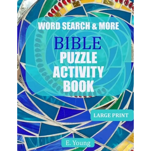 Word Search & More Bible Puzzle Activity Book: 79 Large Print Puzzles