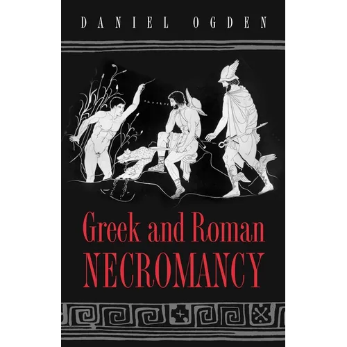 Greek and Roman Necromancy