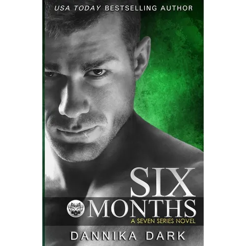 Six Months (Seven Series #2)