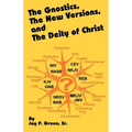 The Gnostics, the New Version, and the Deity of Christ