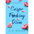 Carpe F*cking Diem