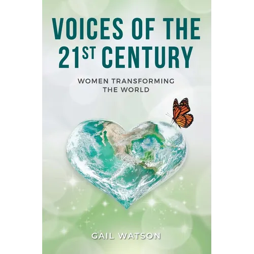 Voices of the 21st Century: Women Transforming the World