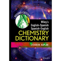 Wiley's English-Spanish, Spanish-English Chemistry Dictionary