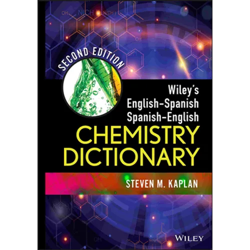 Wiley's English-Spanish, Spanish-English Chemistry Dictionary