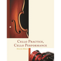Cello Practice, Cello Performance