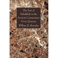 The Text of Habakkuk in the Ancient Commentary From Qumran