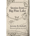 Stories from Big Pine Lake