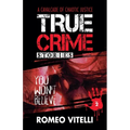 True Crime Stories You Won't Believe: Book Two