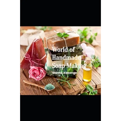 World of Handmade Soap Making