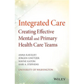 Integrated Care: Creating Effective Mental and Primary Health Care Teams