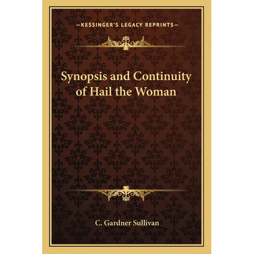 Synopsis and Continuity of Hail the Woman