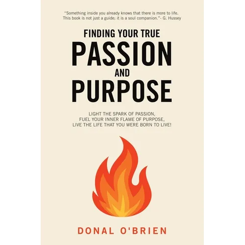 Finding Your True Passion and Purpose