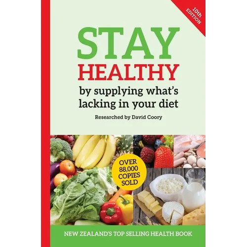 Stay Healthy by supplying what's missing in your diet (10th Edition)